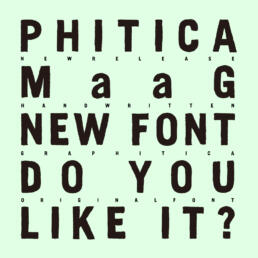 PHITICA font TYPE ©GRAPHITICA
